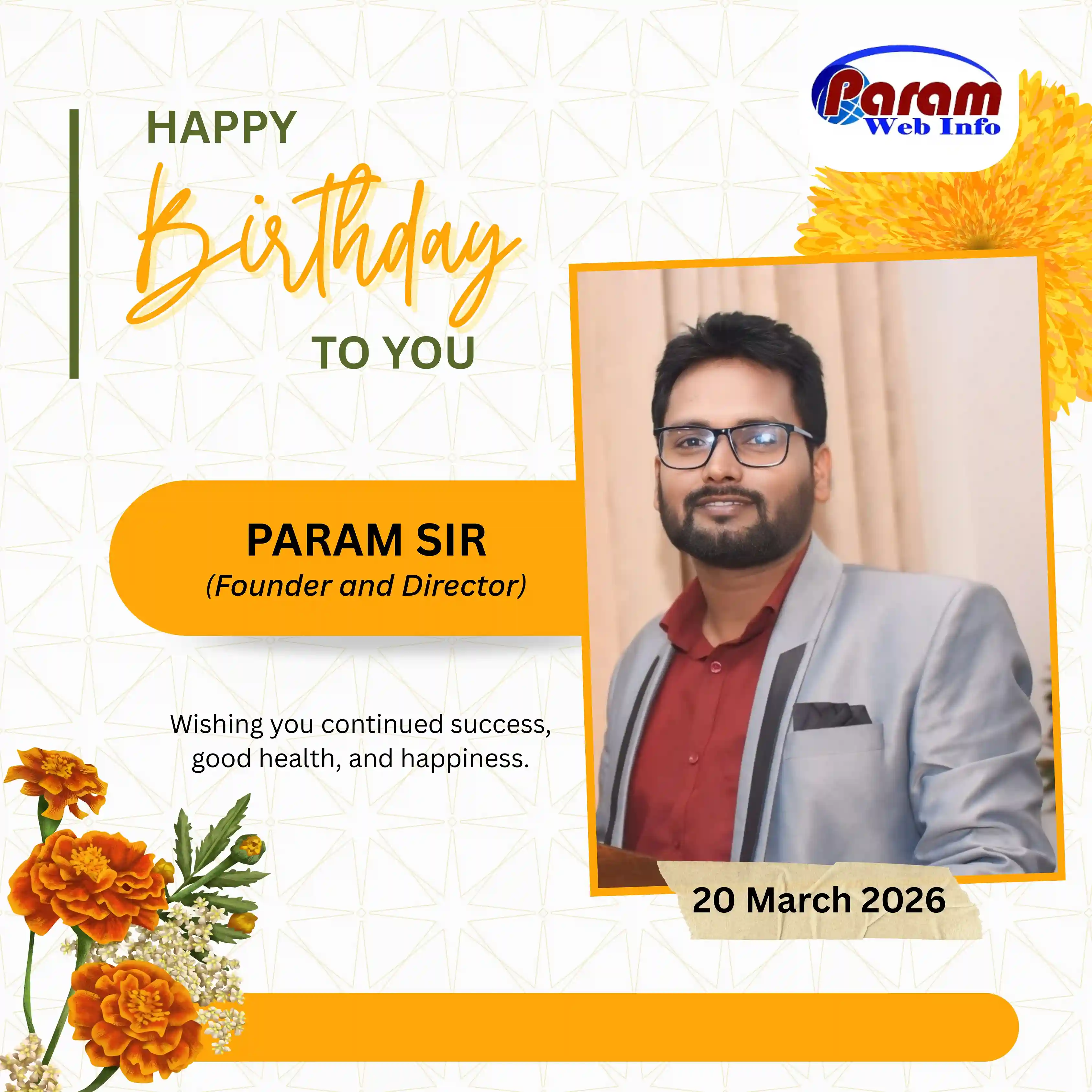 Birthday Wishes from Paramwebinfo Team to Param Sir